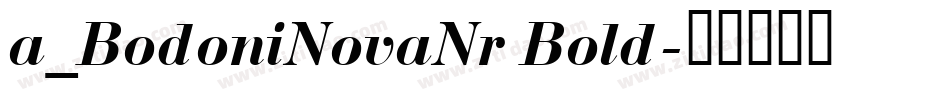 a_BodoniNovaNr Bold字体转换